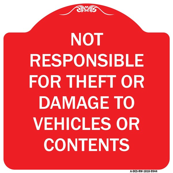 Not Responsible For Theft Or Damage To Vehicles Or Contents Heavy-Gauge Alum, 18" H, RW-1818-9944